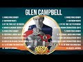 Glen Campbell Greatest Hits Full Album ️ Full Album ️ Top 10 Hits Of All Time