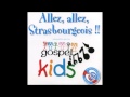 Gospel Kids Allez allez Strasbourgeois! 