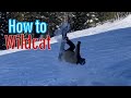 how to do a wildcat on a snowboard without any experience