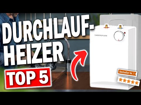 TOP 5 DURCHLAUFERHITZER KÜCHE (Testsieger 2026)!! 🔥 | Die Besten Durchlaufheizer für die Küche