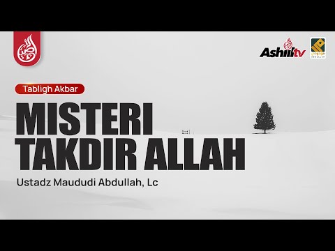 🔴 [LIVE] MISTERI TAKDIR ALLAH - Ustadz Maududi Abdullah, Lc حفظه الله
