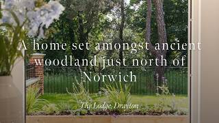 A home set amongst ancient woodland just north of Norwich| The Lodge, Drayton, N