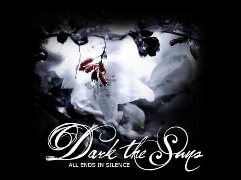 Dark The Suns - All Ends In Silence