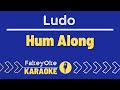 Ludo - Hum Along [Karaoke]