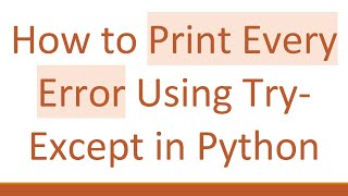 Download the video "How to Print Every Error Using Try-Except in Python"