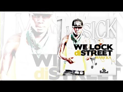 Masicka - We Lock Di Streets - April 2014