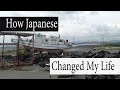 How Japanese Changed My Life