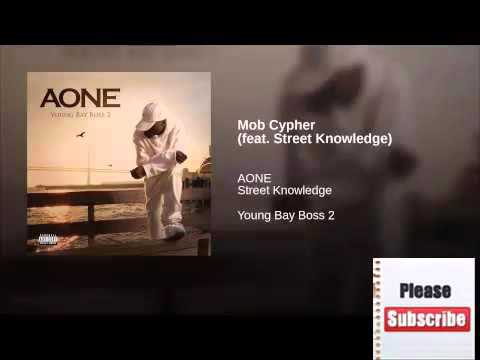 Mob Cypher Ft  Street Knowledge A One