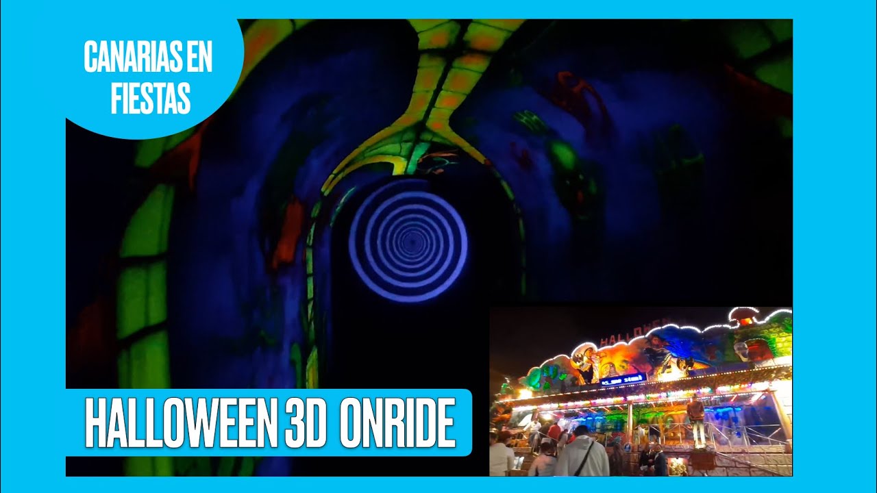 Watch HALLOWEEN 3D ONRIDE | Feria de Navidad Siete Palmas 2021-2022 Now HALLOWEEN 3D ONRIDE | Feria de Navidad Siete Palmas 2021-2022