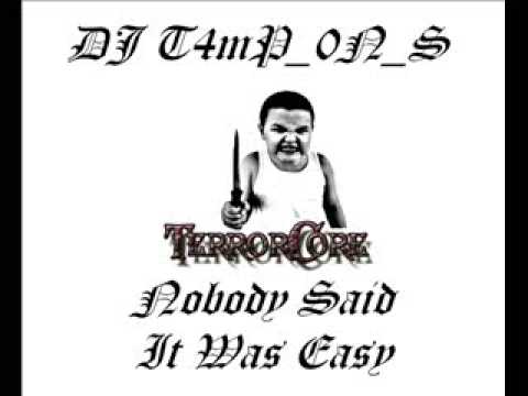 DJ T4mP_0N_S - Nobody Said It Was Easy
