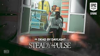 Dead by Daylight: Steady Pulse. May 6 Trailer