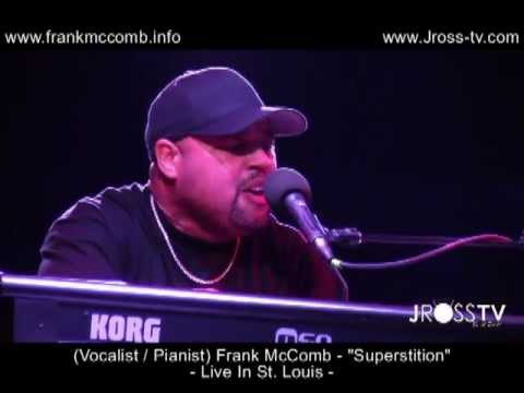 James Ross @ (Vocalist/Pianist) Frank McComb - "Superstition" Live In St. Louis" - www.Jross-tv.com