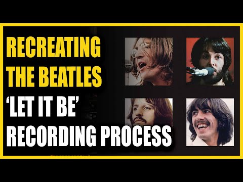 How To Recreate The Beatles ‘Let It Be’ Recording Process with Clay Blair