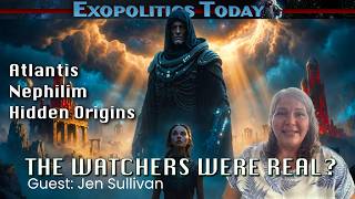 The Watchers Were Real Shocking Past-Life Memories, Atlantis, Lemuria & Humanity's Hidden Origins