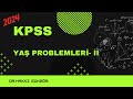 KPSS LİSANS YAŞ PROBLEMLERİ-II (2020-2023) ÇIKMIŞ SORULAR