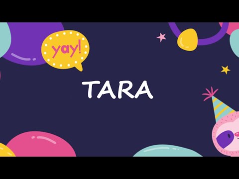 Happy Birthday to Tara - Birthday Wish From Birthday Bash