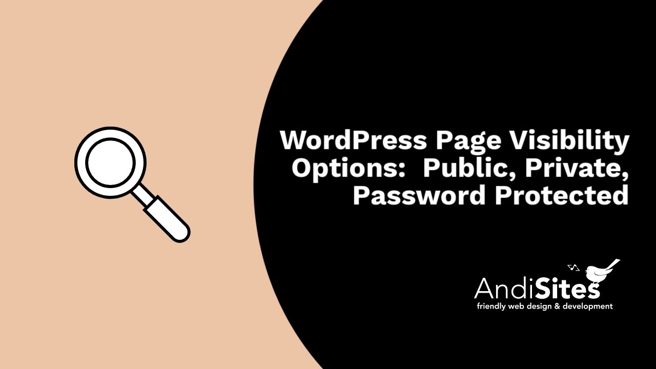 WordPress Page Visibility Options:  Public, Private, Password Protected