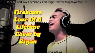 Firehouse - Love Of A Lifetime (Cover by Bryan Magsayo)