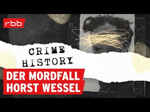 Der Wessel-Mord – politische Tat oder private Fehde? | Crime History