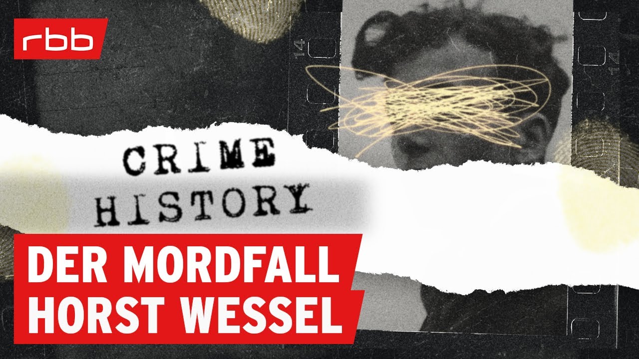 Der Wessel-Mord – politische Tat oder private Fehde? | Crime History
