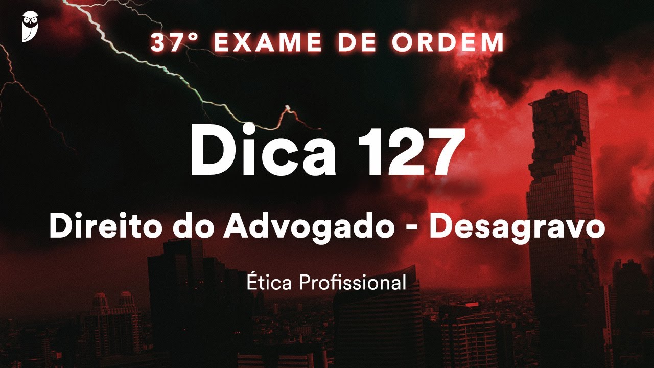 Priscila Ferreira - Ética Profissional - Dica 127 - Direito do Advogado   Desagravo