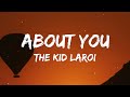 The Kid Laroi- About You (Lyrics)