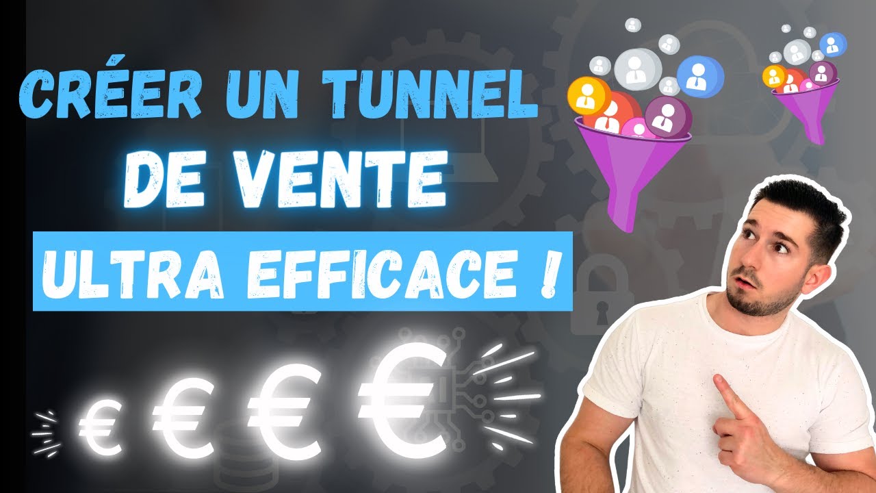 Créer un tunnel de vente à haute conversion ! €€€ ( + Formation Gratuite 🎁)