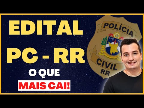 O Que Mais Cai No Concurso da PC - RR 2022 | Análise do Edital PC - RR 2022