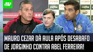 ‘O Abel Ferreira incomoda os técnicos brasileiros e…’: Mauro Cezar dá aula após fala de Jorginho