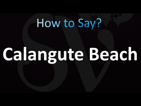 How to Pronounce Calangute Beach (Correctly!)