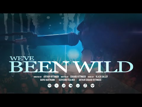 Black Galley - We've Been Wild | Official Music Video