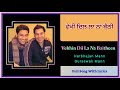 Dil La Na Baitheen Harbhajan Mann And Gursewak Mann
