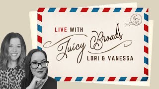 Juicy Broads Live with Lori & Vanessa! Our Dream Pen, New Years Pen Plans & Catching Up