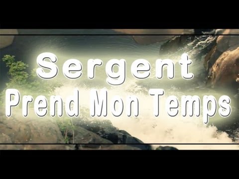 Sergent - Prend mon temps