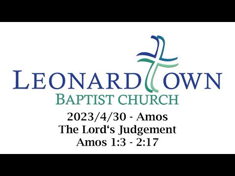2023/04/30 (Full Service) | Amos 1:3 - 2:16 | "The Lord's Judgement"