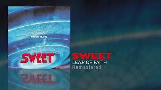 Sweet - Leap Of Faith (Remastered)