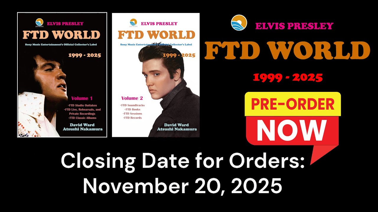 Elvis Presley FTD WORLD 1999 - 2025 books:  ​Closing Date for Orders: Nov. 20. 2025! Pre-Order Now!