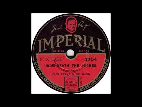 Jack Payne & His Bandv Jack Payne - Underneath The Arches(1932)