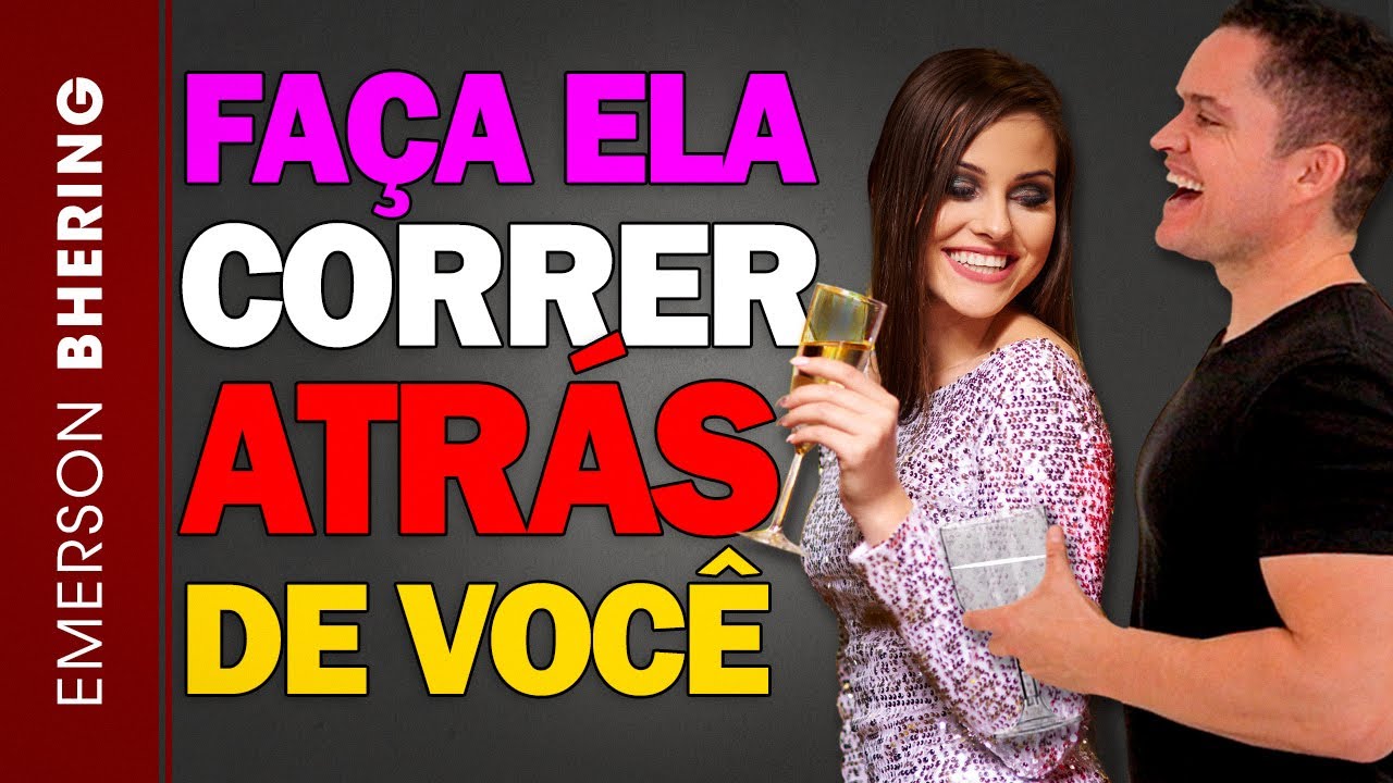 7 TRUQUES PSCICOLÓGICOS QUE FAZEM AS MULHERES CORREREM ATRÁS DE VOCÊ!
