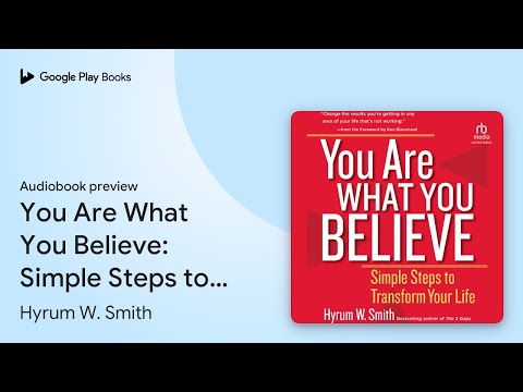 You Are What You Believe: Simple Steps to… by Hyrum W. Smith · Audiobook preview