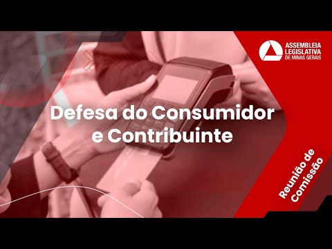 22/10/2025 13:30 - Comissão de Defesa do Consumidor e do Contribuinte