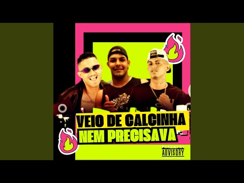 Veio de Calcinha Nem Precisava