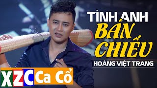 Vọng Cổ Hơi Dài Miền Tây | TÌNH ANH BÁN CHIẾU - Hoàng Việt Trang