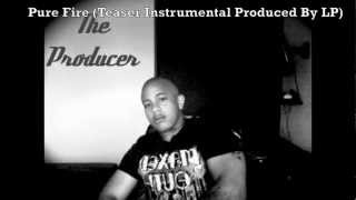 LP Productions - Pure Fire (Teaser Instrumental Produced by LP)