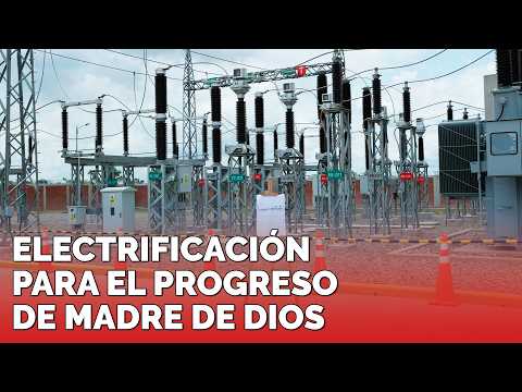 MADRE DE DIOS | INAUGURA IMPORTANTES OBRAS DE ELECTRIFICACIÓN PARA EL DESARROLLO REGIONAL