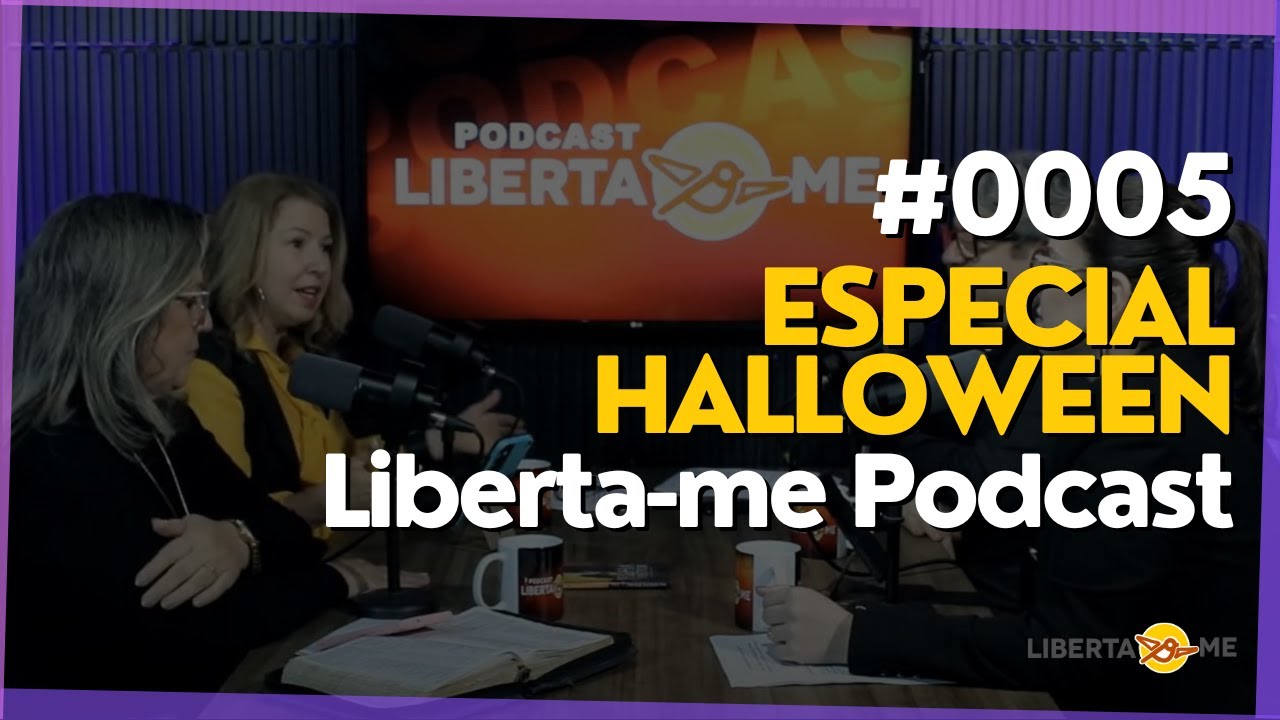 ESPECIAL HALLOWEEN PODCAST LIBERTA-ME EP#0005 - Pra. Rosane de Souza e Terceli Knevitz
