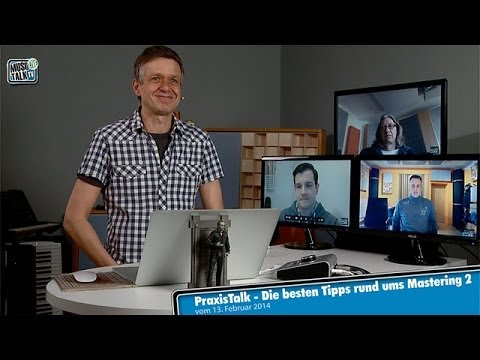 PraxisTalk: die besten Tipps zum Mastering Teil 2