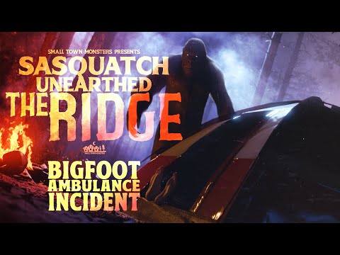 Bigfoot Ambulance Incident - Sasquatch Unearthed: The Ridge (New Sasquatch Documentary)