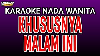 Download lagu KHUSUS MALAM INI KARAOKE DANGDUT - NADA WANITA mp3 Download lagu KHUSUS MALAM INI KARAOKE DANGDUT - NADA WANITA mp3