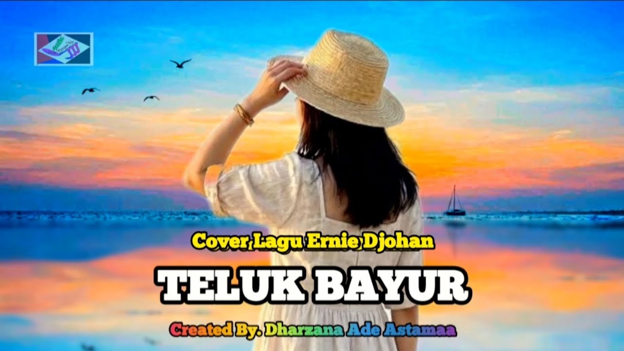Teluk Bayur - Cover Lagu Ernie Djohan - Created By Dharzana Ade Astama